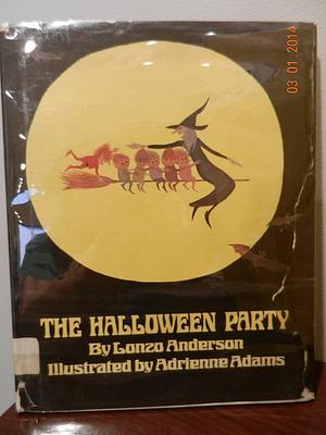 The Halloween Party by Lonzo Anderson, Adrienne Adams