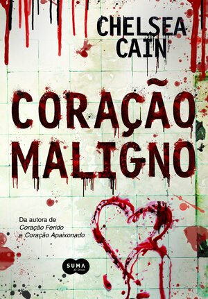 Coração Maligno by Chelsea Cain