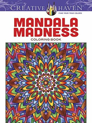 Creative Haven Mandala Madness Coloring Book by John Wik