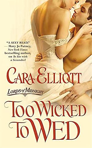 Too Wicked to Wed by Cara Elliott