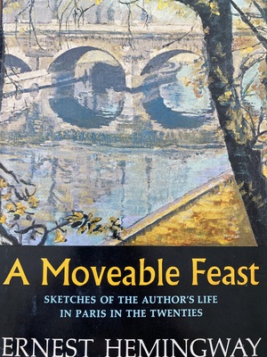 A Moveable Feast by Ernest Hemingway