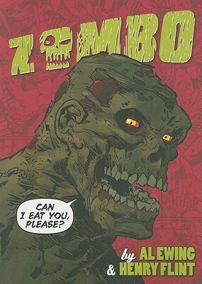 Zombo: Can I Eat You Please? by Henry Flint, Al Ewing