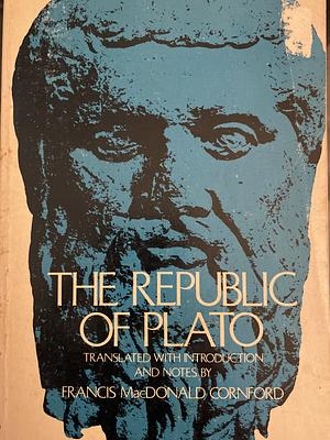 The Republic of Plato by Plato