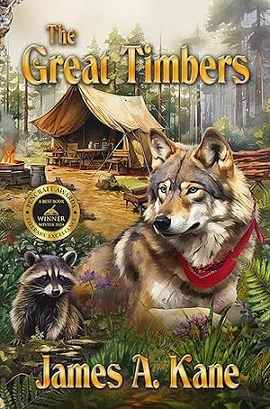 The Great Timbers by James A. Kane, Erica Summers