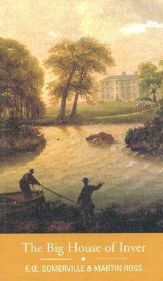 The Big House of Inver by Edith Œnone Somerville, Martin Ross