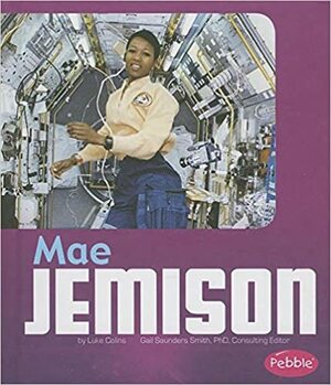 Mae Jemison by Luke Colins, Gail Saunders-Smith