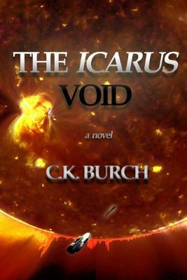 The Icarus Void by Ck Burch