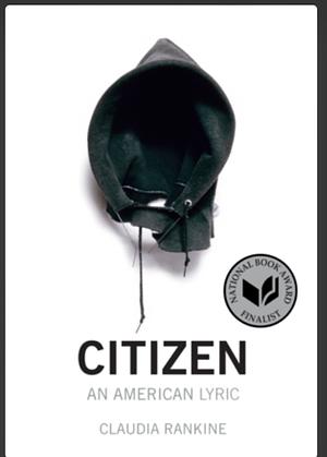 Citizen: An American Lyric by Claudia Rankine