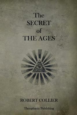 The Secret of the Ages by Robert Collier