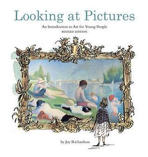 Looking at Pictures: An Introduction to Art for Young People by Charlotte Voake, Joy Richardson, National Gallery London