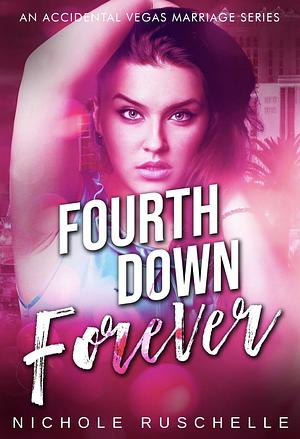 Fourth down forever by Nichole Ruschelle
