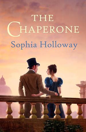 The Chaperone by Sophia Holloway