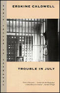Trouble in July by Erskine Caldwell, Bryant Simon