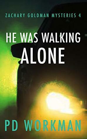 He was Walking Alone by P.D. Workman