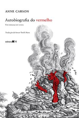 Autobiografia do vermelho: Um romance em versos by Anne Carson