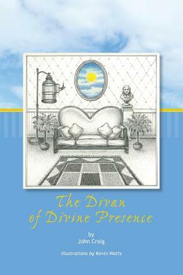 The Divan of Divine Presence by John Craig