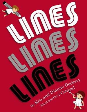 Lines: Will You Make Lines with Us? by Ken Dockery, Dianne Dockery