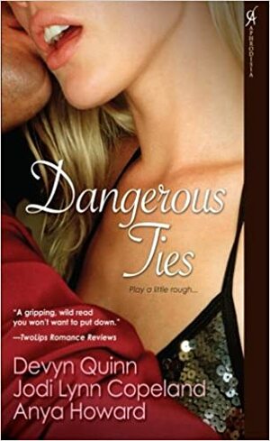 Dangerous Ties by Devyn Quinn, Jodi Lynn Copeland