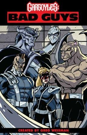 Gargoyles: Bad Guys, Volume 1 by Greg Weisman, Karine Charlebois