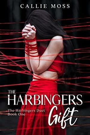 The Harbingers Gift by Callie Moss