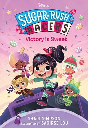 Sugar Rush Racers: Victory is Sweet by Shari Simpson, Shari Simpson