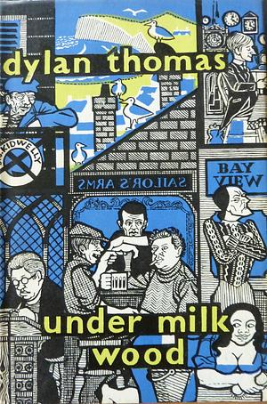 Under Milk Wood by Dylan Thomas