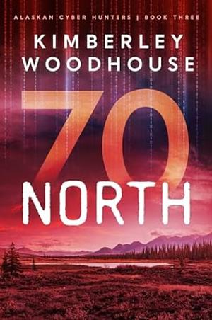 70 North by Kimberley Woodhouse