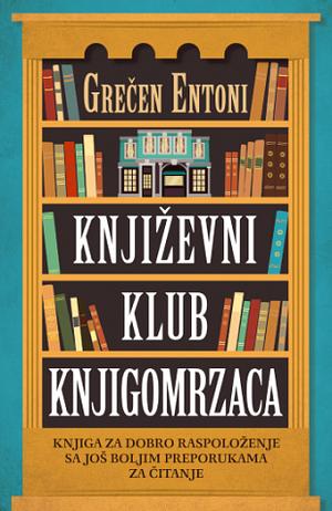 Književni klub knjigomrzaca by Gretchen Anthony