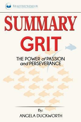 Summary: Grit: The Power of Passion and Perseverance by Readtrepreneur Publishing