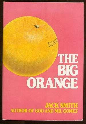 The Big Orange by Jack Clifford Smith