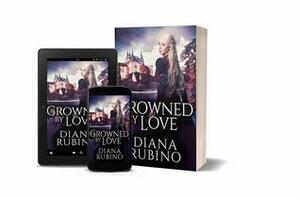 Crowned By Love by Diana Rubino