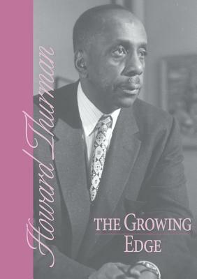 The Growing Edge by Howard Thurman