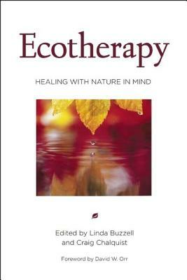 Ecotherapy: Healing with Nature in Mind by 