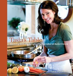 Tasiaas Table: Cooking with the Artisan Cheesemaker at Belle Chevre by Tasia Malakasis