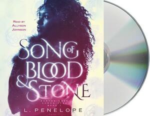 Song of Blood & Stone by L. Penelope