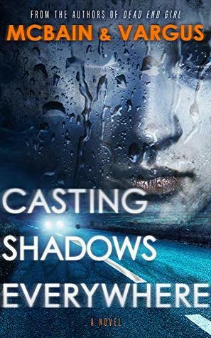 Casting Shadows Everywhere by L.T. Vargus, Tim McBain