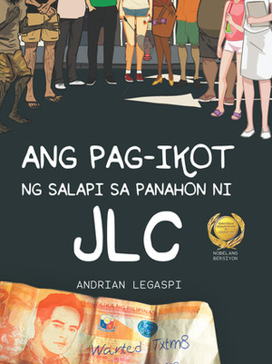 Ang Pag-Ikot ng Salapi sa Panahon ni JLC by Andrian Legaspi