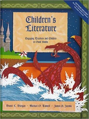 Children's Literature: Engaging Teachers and Children in Good Books by James S. Jacobs, Michael O. Tunnell