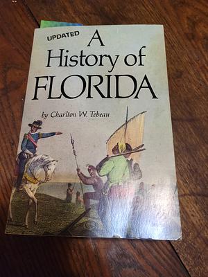 A History of Florida by Charlton W. Tebeau