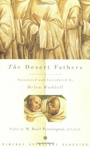 The Desert Fathers by M. Basil Pennington, Helen Waddell
