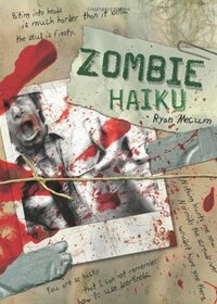 Zombie Haiku: Good Poetry for Your...Brains by Ryan Mecum
