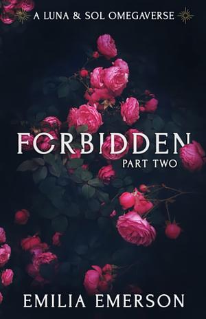 Forbidden: Part Two by Emilia Emerson