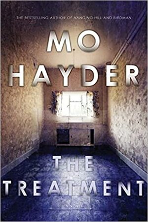 Treatment, The: A Novel by Mo Hayder