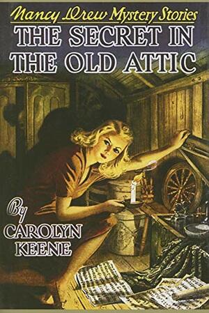 The Secret in the Old Attic by Carolyn Keene