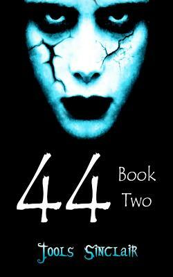 44 Book Two by Jools Sinclair