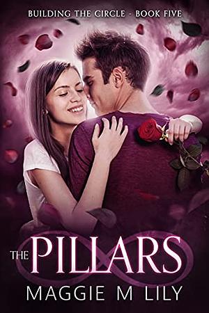 The Pillars by Maggie M. Lily