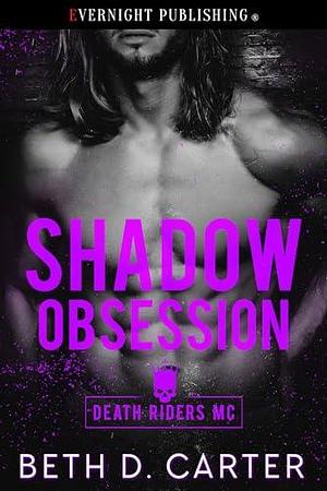 Shadow Obsession by Beth D. Carter, Beth D. Carter