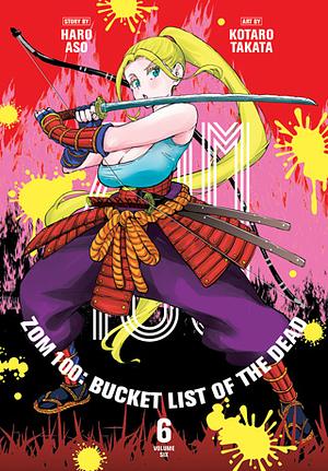 Zom 100: Bucket List of the Dead, Vol. 6 by Haro Aso