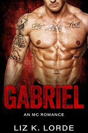 Gabriel: MC Romance (Steel Knights Book 3) by Liz K. Lorde