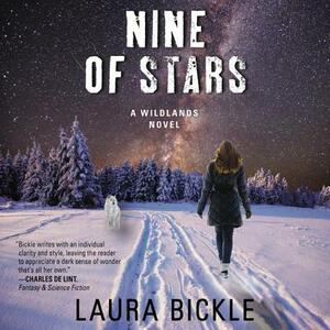 Nine of Stars: A Wildlands Novel by Laura Bickle